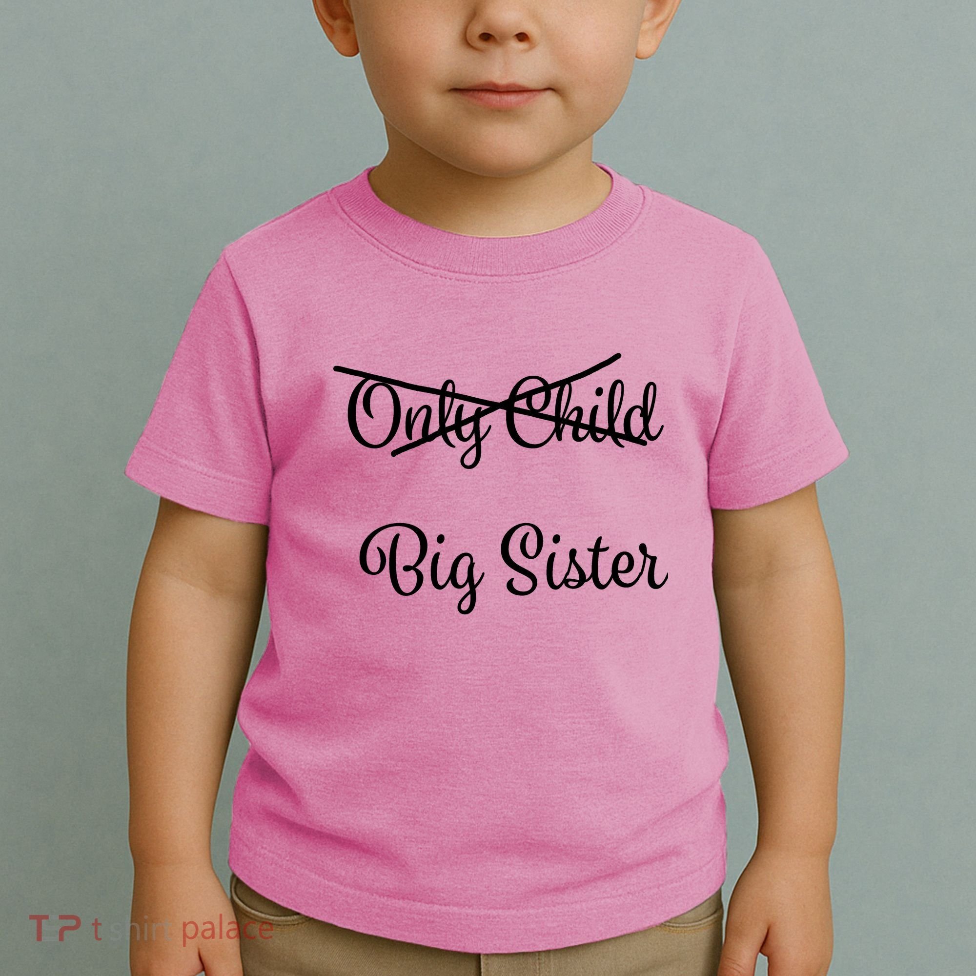 Only Child Promoted To Big Sister Toddler T-Shirt
