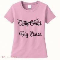 Only Child Promoted To Big Sister Women's T-Shirt thumb 0