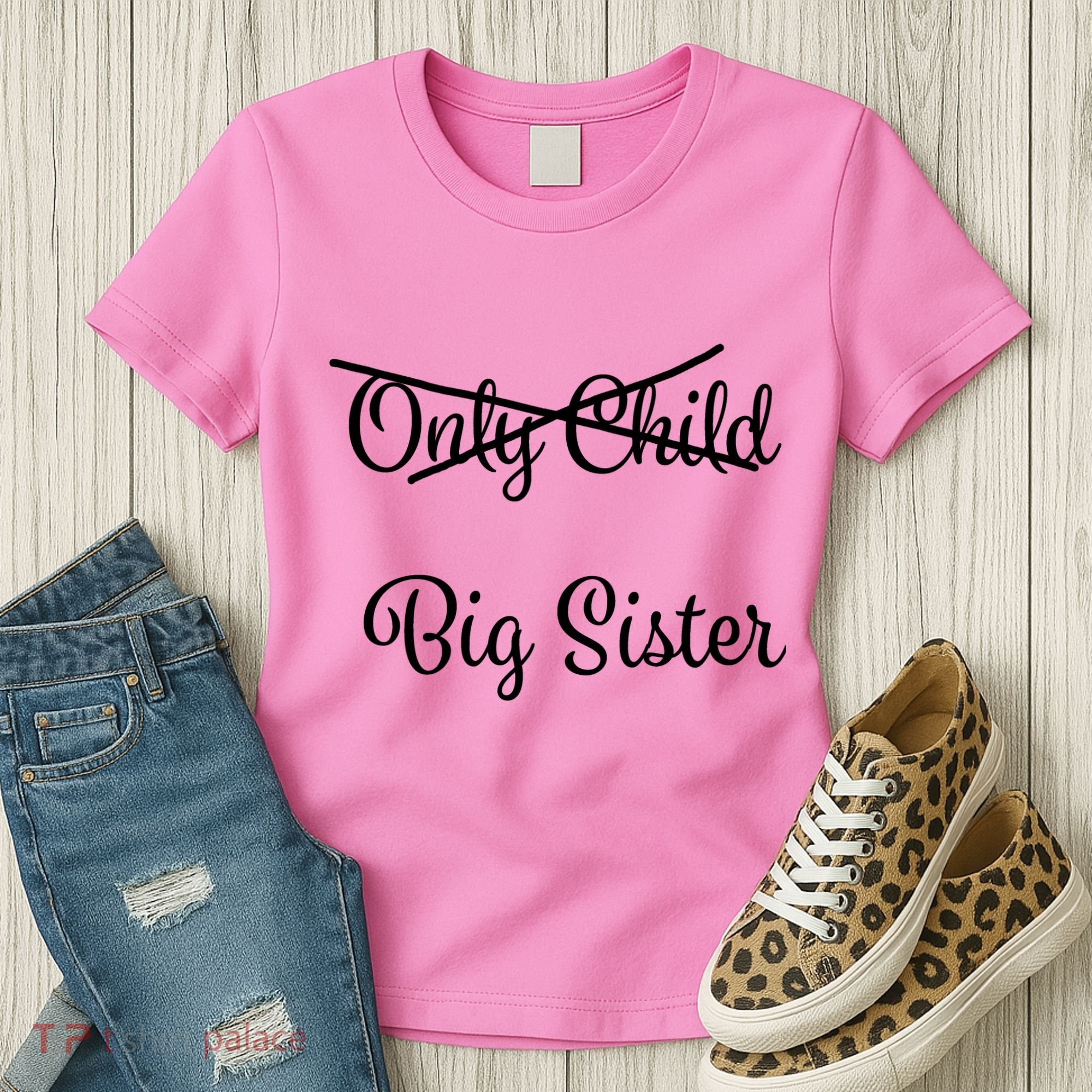 Only Child Promoted To Big Sister Women's T-Shirt