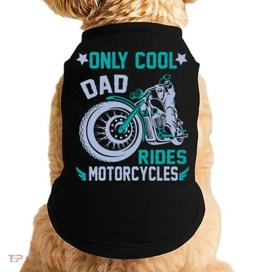 Only Cool Dad Rides Motorcycles Doggie Tank
