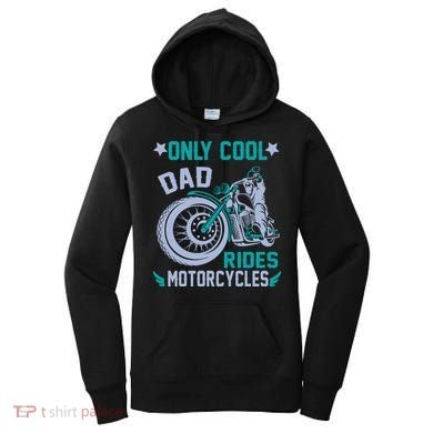 Only Cool Dad Rides Motorcycles Women's Hoodie