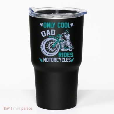 Only Cool Dad Rides Motorcycles Tumbler