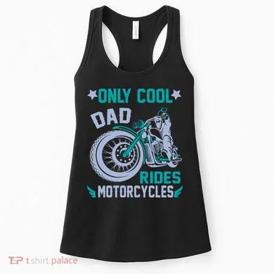 Only Cool Dad Rides Motorcycles Women's Tank Top