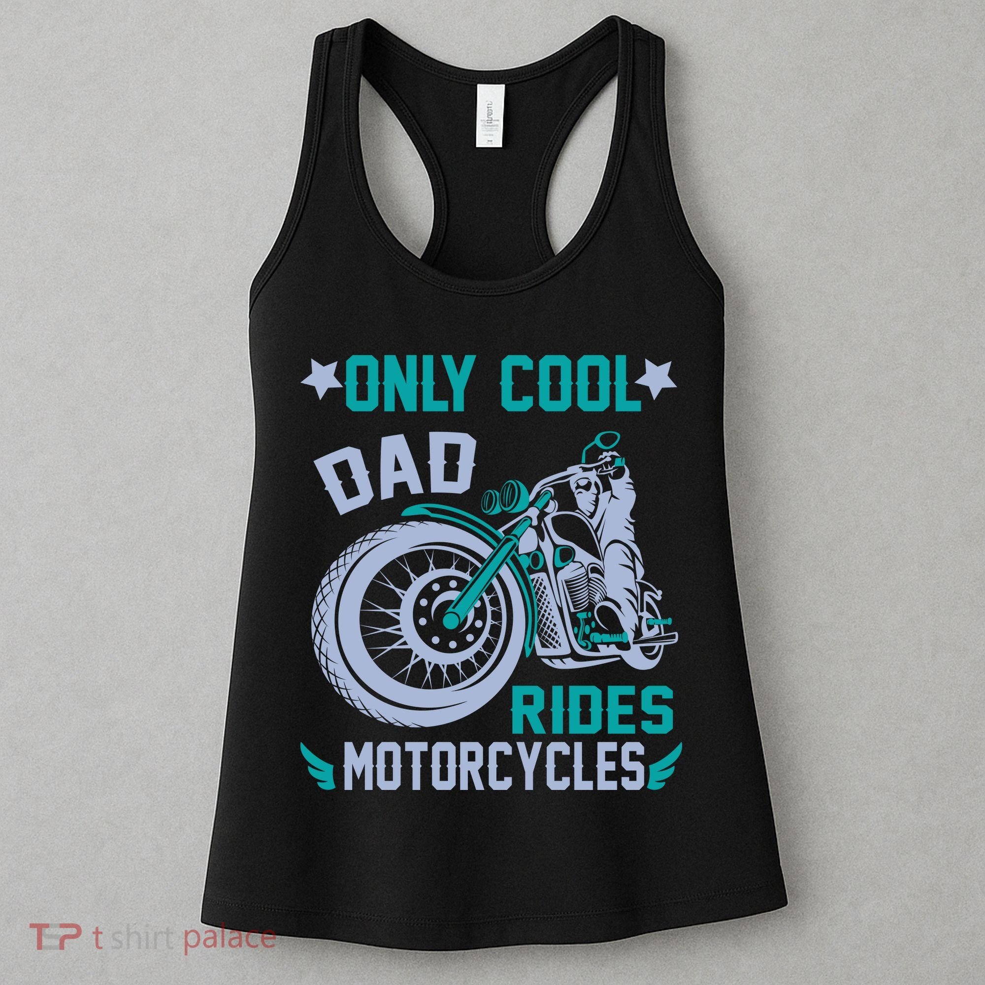 Only Cool Dad Rides Motorcycles Women's Tank Top
