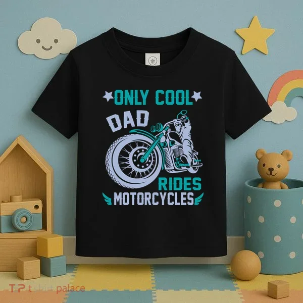 Only Cool Dad Rides Motorcycles Toddler T-Shirt