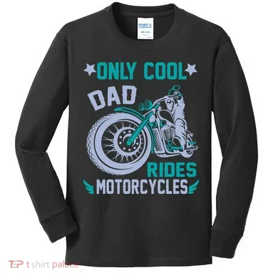 Only Cool Dad Rides Motorcycles Kids Long Sleeve Shirt