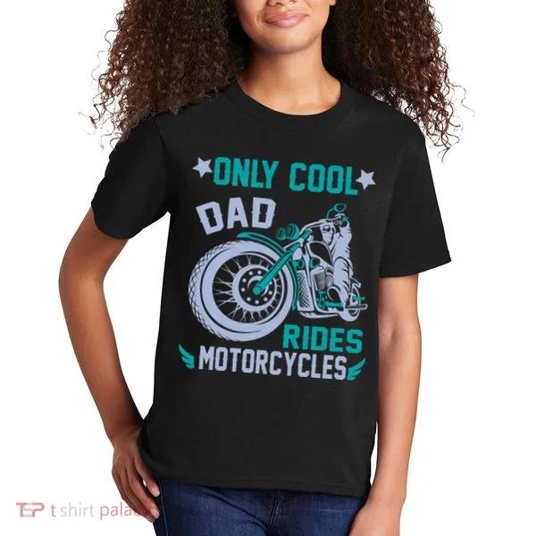 Only Cool Dad Rides Motorcycles Kids T-Shirt