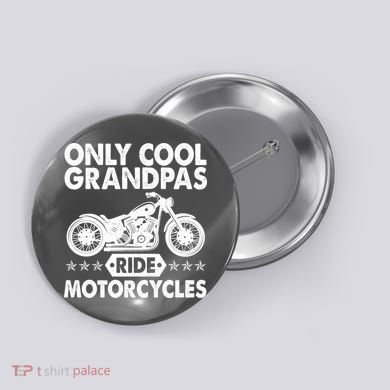 Only Cool Grandpas Ride Motorcycles Button
