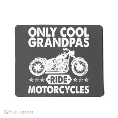 Only Cool Grandpas Ride Motorcycles Mousepad