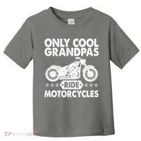 Only Cool Grandpas Ride Motorcycles Toddler T-Shirt thumb 0