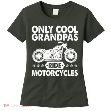 Only Cool Grandpas Ride Motorcycles Women's T-Shirt