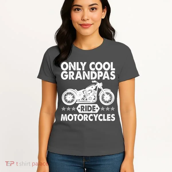 Only Cool Grandpas Ride Motorcycles Women's T-Shirt