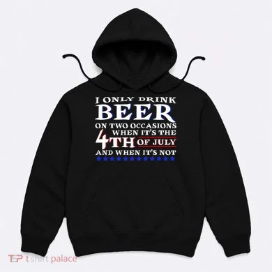 Only Drink Beer On Two Occasions Hoodie