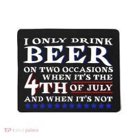 Only Drink Beer On Two Occasions Mousepad thumb 0