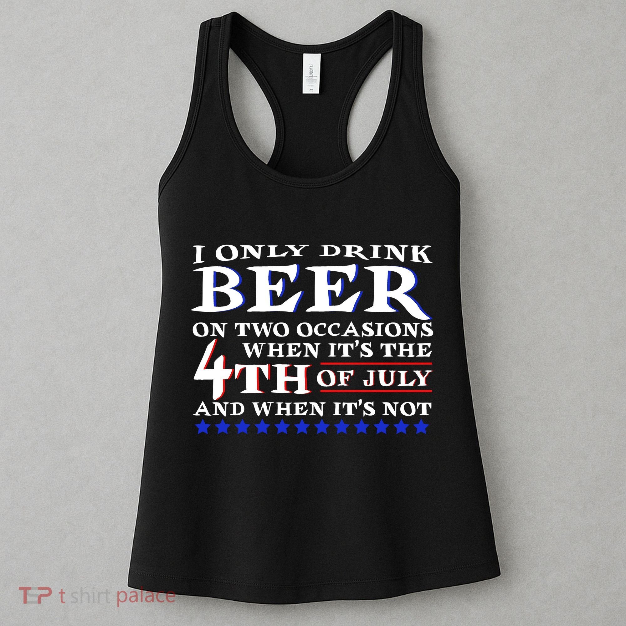 Only Drink Beer On Two Occasions Women's Tank Top