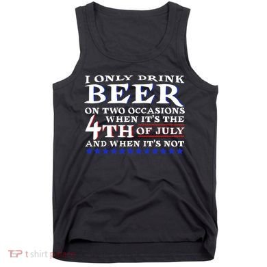 Only Drink Beer On Two Occasions Tank Top