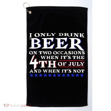 Only Drink Beer On Two Occasions Golf Towel
