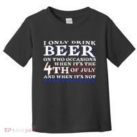 Only Drink Beer On Two Occasions Toddler T-Shirt thumb 0