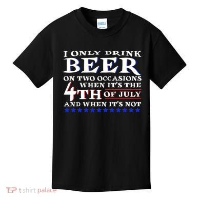 Only Drink Beer On Two Occasions Kids T-Shirt