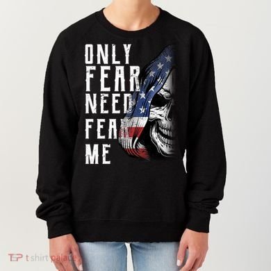 Only Fear Need Fear Me Women's Sweatshirt