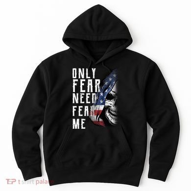 Only Fear Need Fear Me Hoodie