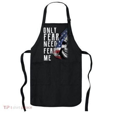 Only Fear Need Fear Me Apron
