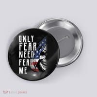 Only Fear Need Fear Me Button thumb 0