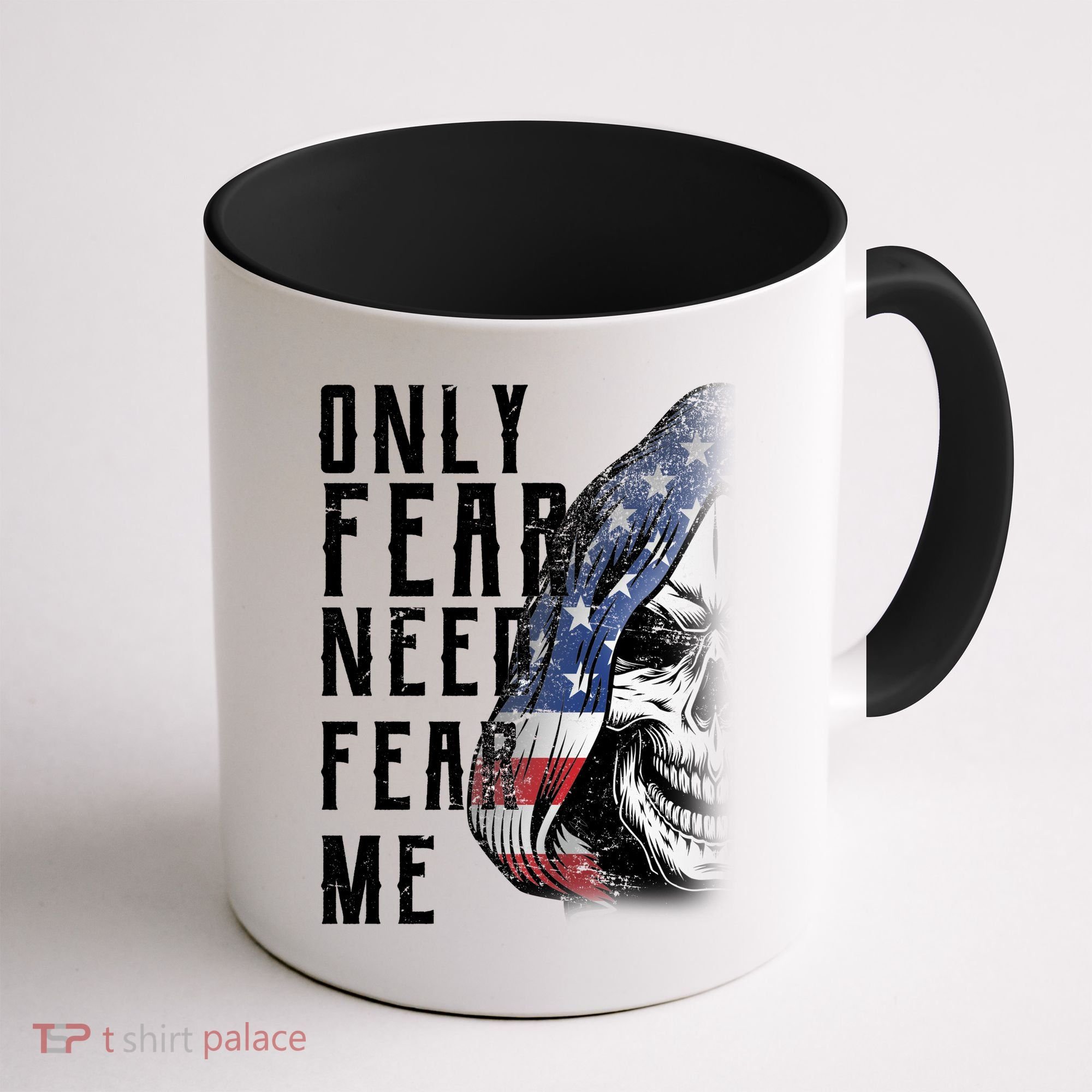 Only Fear Need Fear Me Coffee Mug