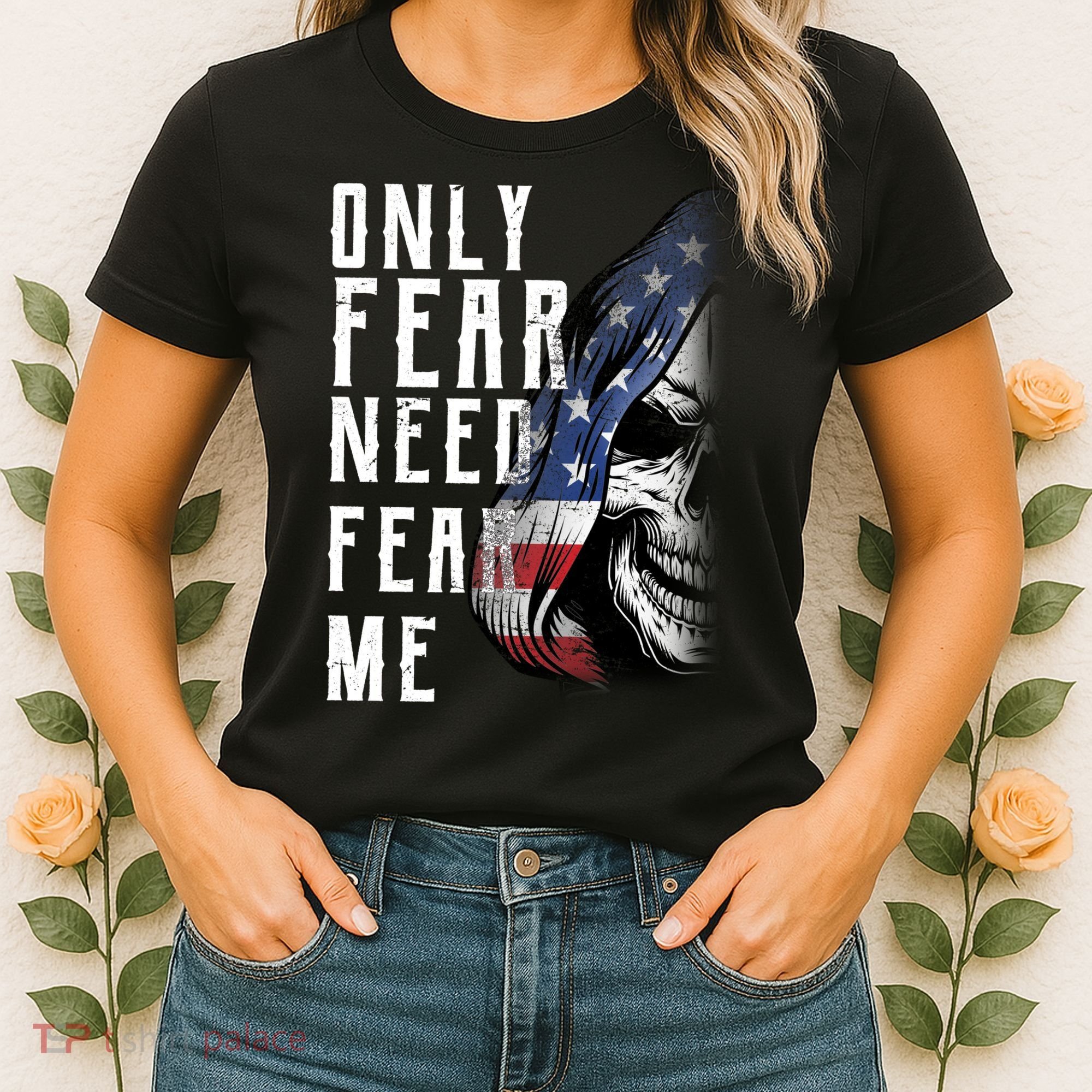 Only Fear Need Fear Me Women's T-Shirt