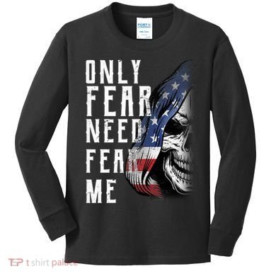 Only Fear Need Fear Me Kids Long Sleeve Shirt