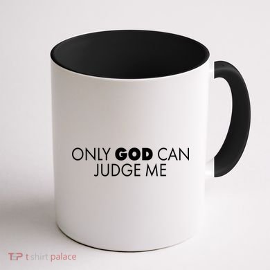 Only God Can Judge Me Coffee Mug back