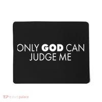 Only God Can Judge Me Mousepad thumb 0