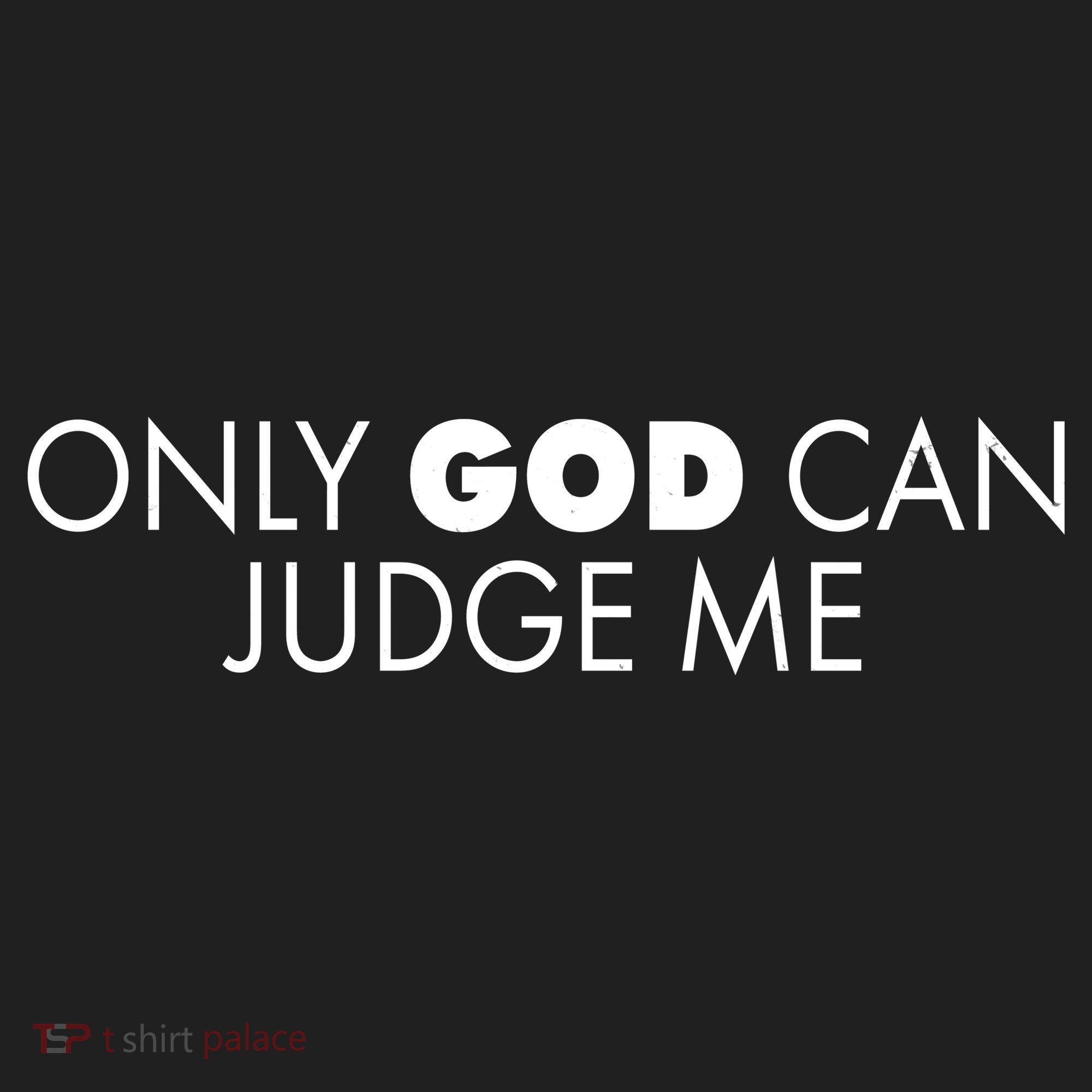 Only God Can Judge Me Hat