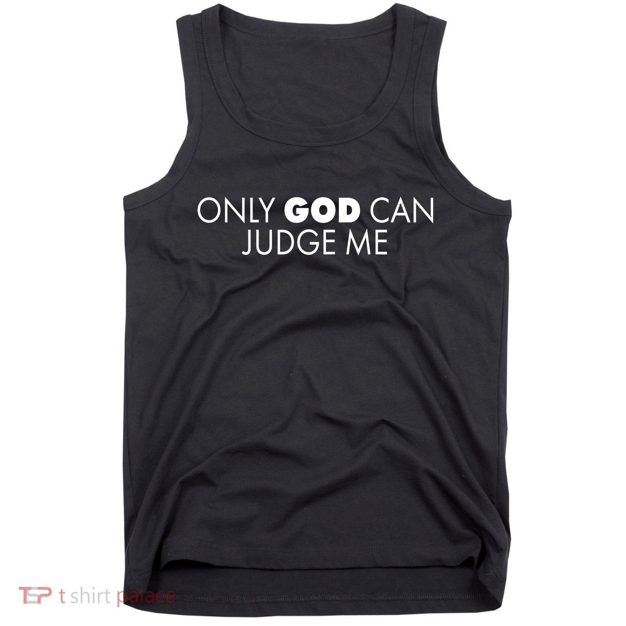 Only God Can Judge Me Tank Top