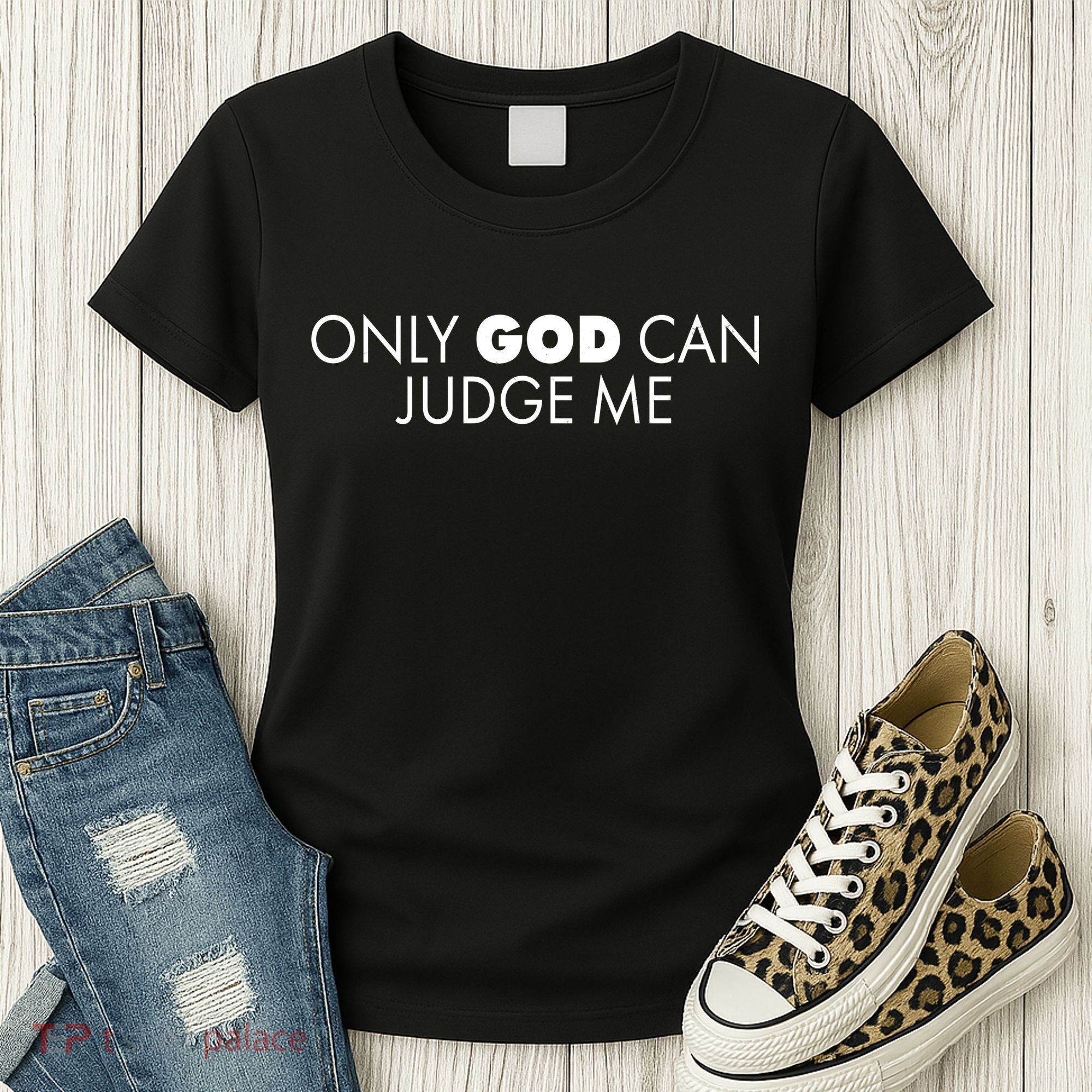 Only God Can Judge Me Women's T-Shirt
