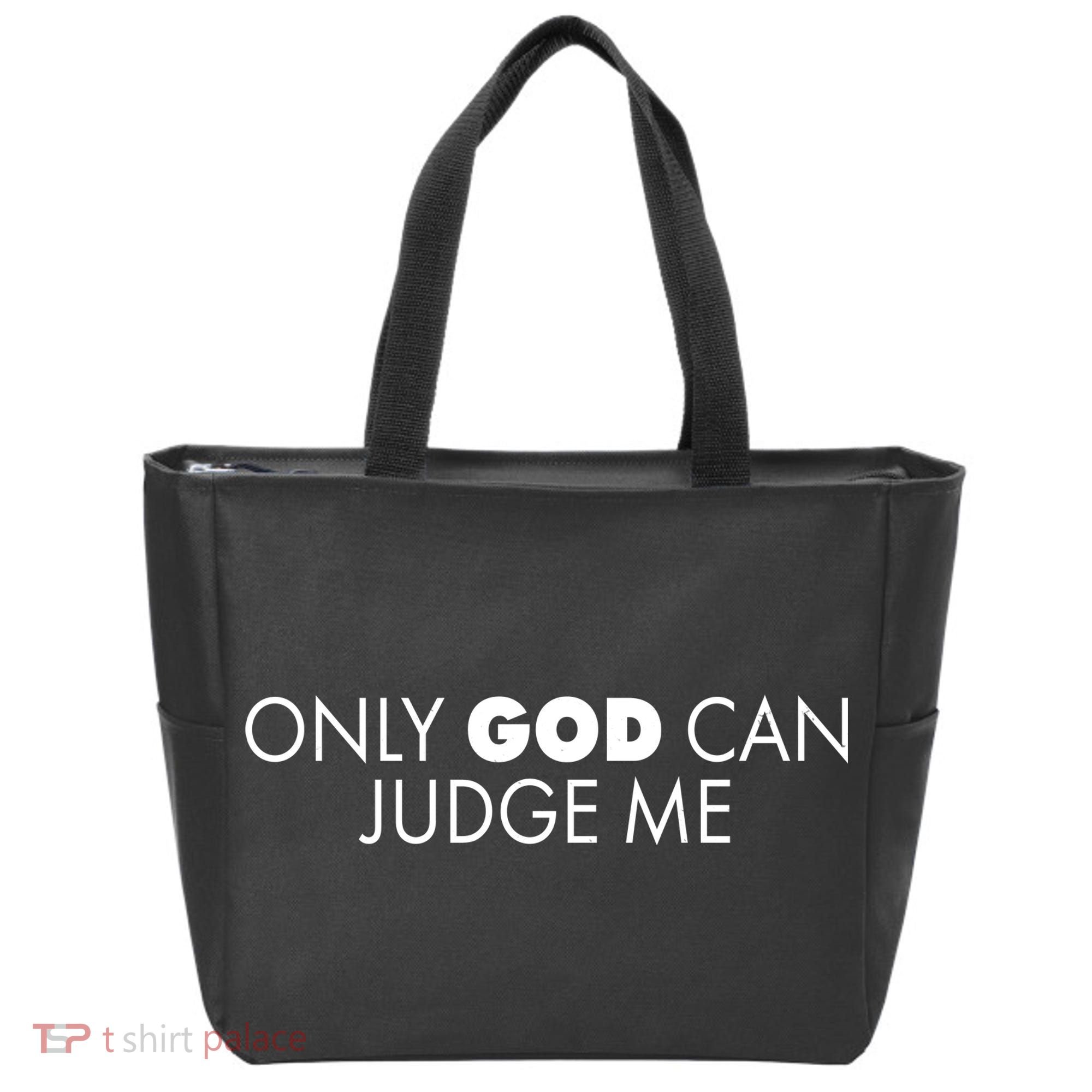 Only God Can Judge Me Tote Bag