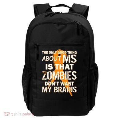 Only Good Thing About MS Zombies Don't Want My Brains Backpack