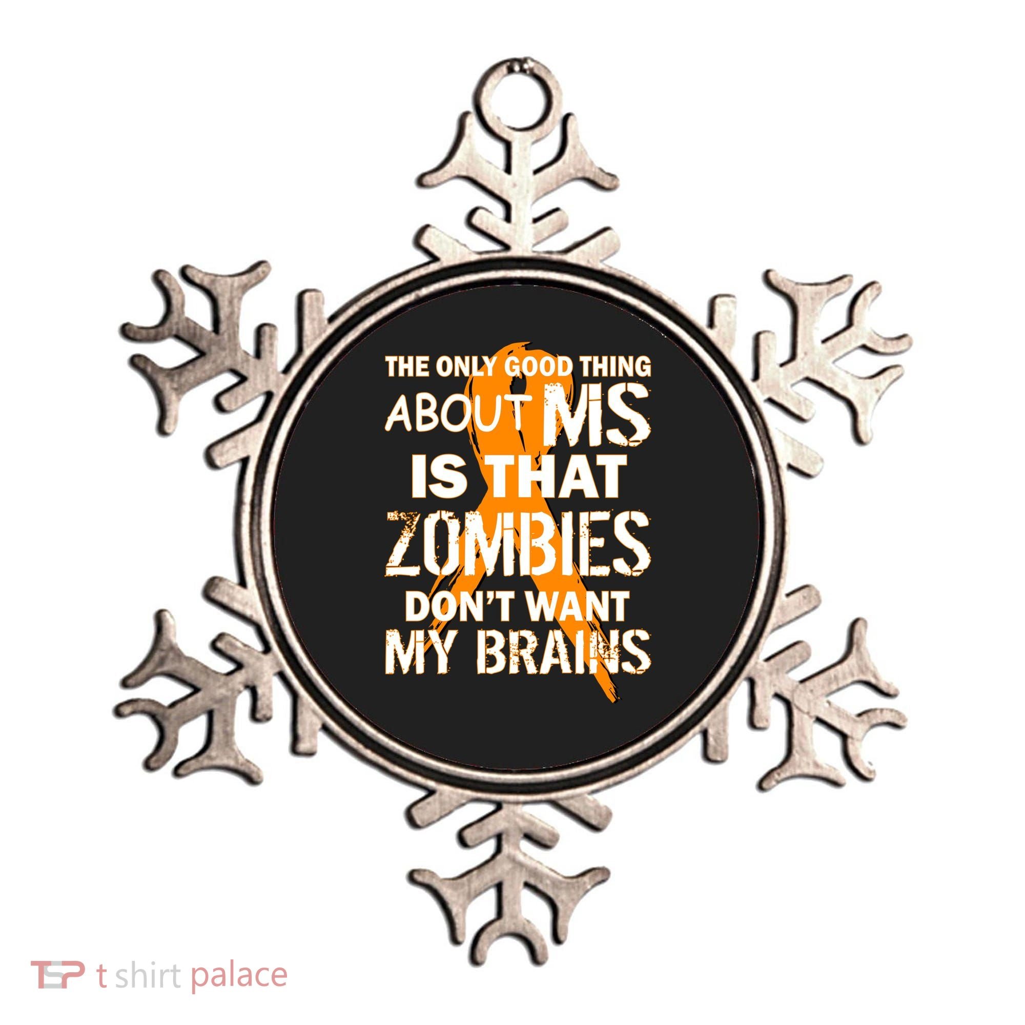 Only Good Thing About MS Zombies Don't Want My Brains Ornament