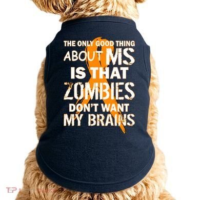 Only Good Thing About MS Zombies Don't Want My Brains Doggie Tank