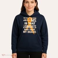 Only Good Thing About MS Zombies Don't Want My Brains Hoodie thumb 5