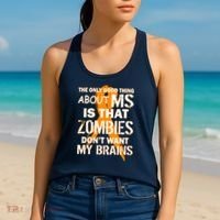 Only Good Thing About MS Zombies Don't Want My Brains Women's Tank Top thumb 2