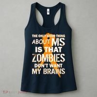 Only Good Thing About MS Zombies Don't Want My Brains Women's Tank Top thumb 3
