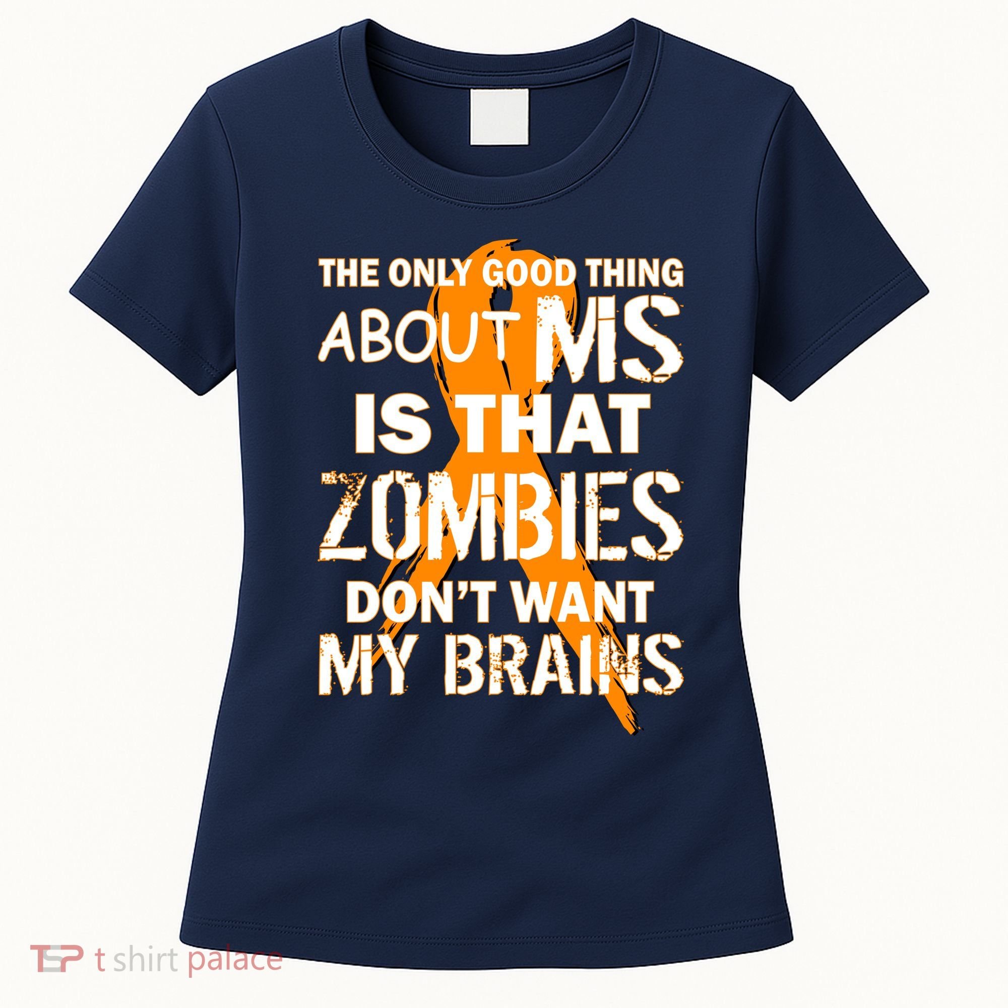 Only Good Thing About MS Zombies Don't Want My Brains Women's T-Shirt