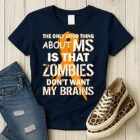 Only Good Thing About MS Zombies Don't Want My Brains Women's T-Shirt thumb 3