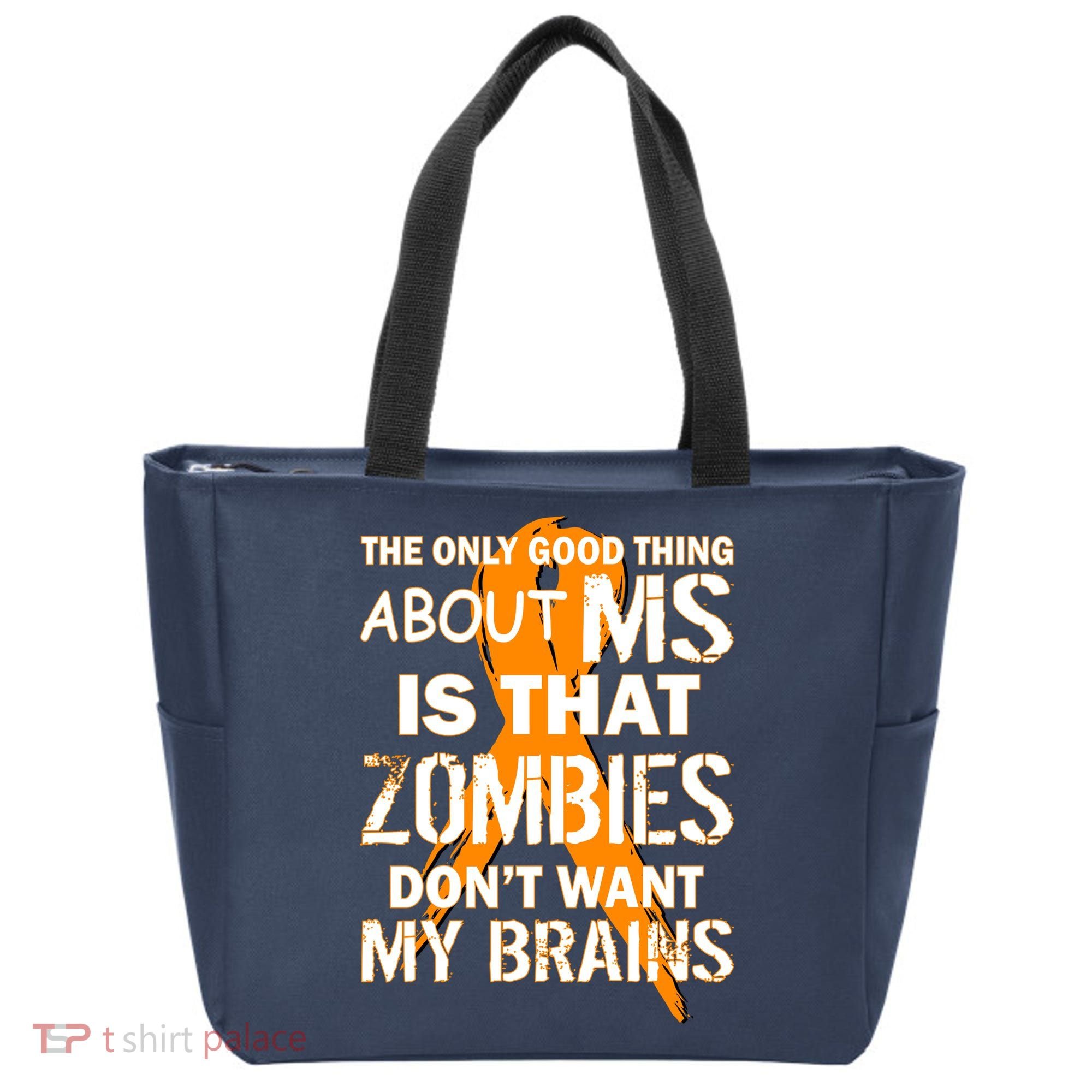 Only Good Thing About MS Zombies Don't Want My Brains Tote Bag