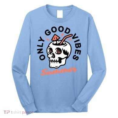 Only Good Vibes Summer Long Sleeve Shirt