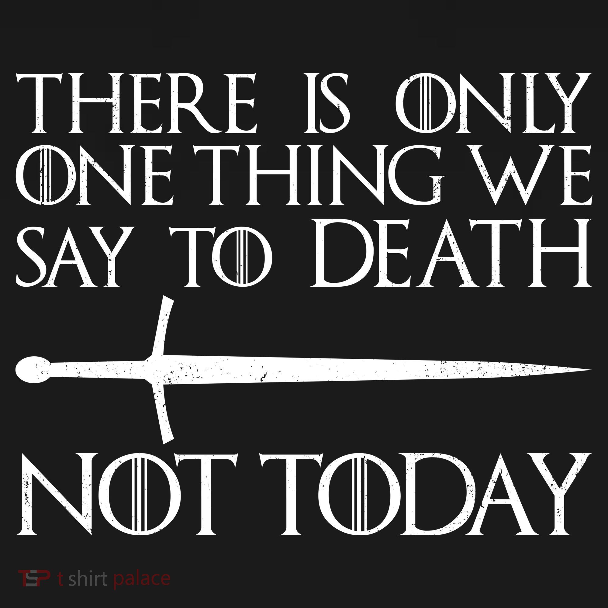 Only One Thing We Say To Death Not Today Toddler Hoodie
