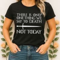 Only One Thing We Say To Death Not Today Women's T-Shirt thumb 2