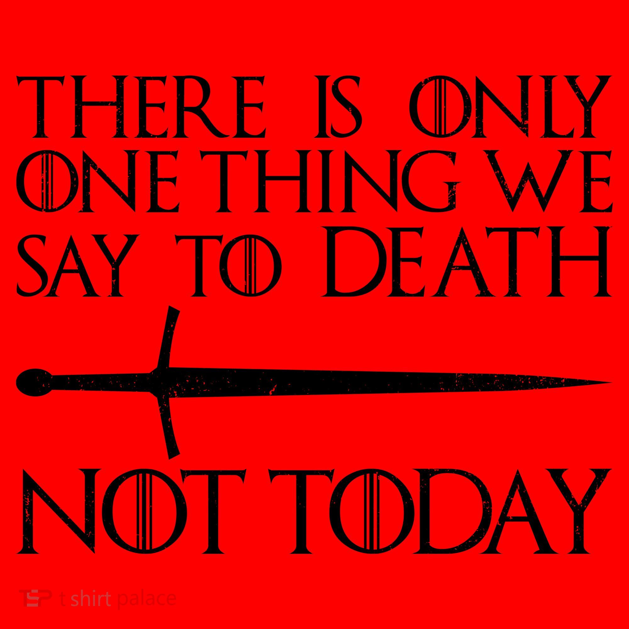Only One Thing We Say To Death Not Today Santa Hat