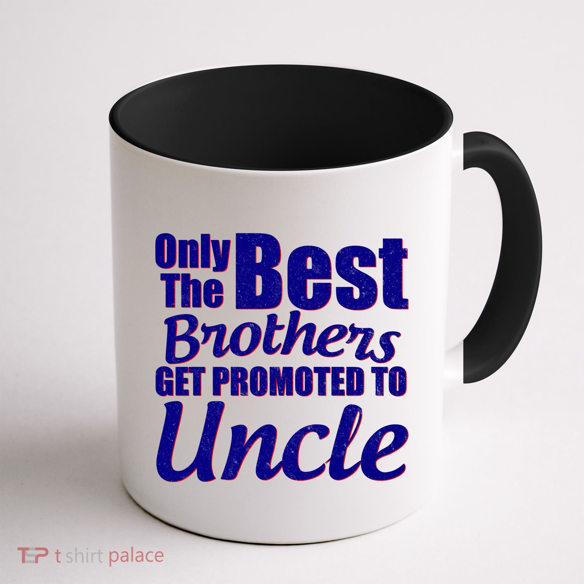 Only The Best Brother Get Promoted To Uncle New Baby Coffee Mug